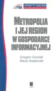 Metropolia i jej region w gospodarce informacyjnej - 2825720899