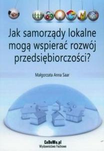 Jak samorzdy lokalne mog wspiera rozwój przedsibiorczoci?