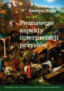 Poznawcze aspekty interpretacji przysw - 2825721101