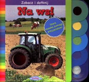 ZOBACZ I DOTKNIJ - NA WSI GRAFAG 9788374872911 - 2825721157