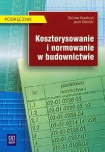 Kosztorysowanie i normowanie w budownictwie podrcznik z pyt CD