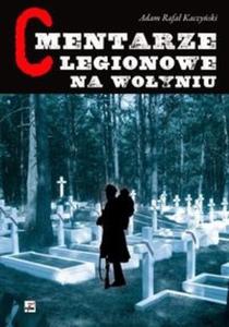 Cmentarze Legionowe na Woyniu - 2825721226