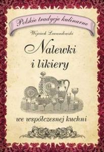 Nalewki i likiery we wspczesnej kuchni - 2825721233