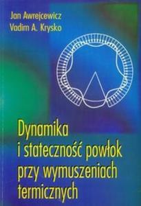 Dynamika i stateczno powok przy wymuszeniach termicznych