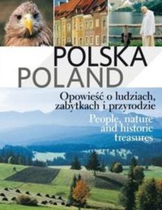 Polska Poland Opowie o ludziach, zabytkach i przyrodzie