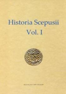 Historia Scepusii Vol. I Dzieje Spisza I - 2825721512