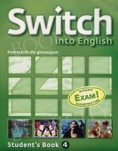 Switch into English 4. Gimnazjum. Jzyk angielski. Student - 2825721522