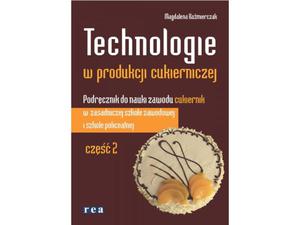 Technologie produkcji cukierniczej podrcznik cz 2