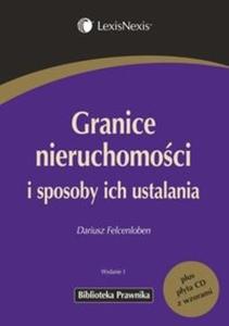 Granice nieruchomoci i sposoby ich ustalania + CD - 2825721584