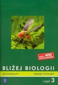 Bliej biologii 3 Zeszyt wicze