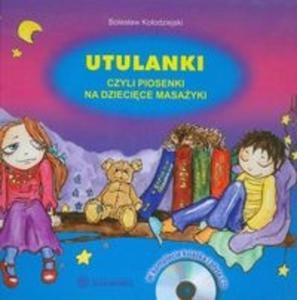 Utulanki czyli piosenki na dziecice masayki + CD