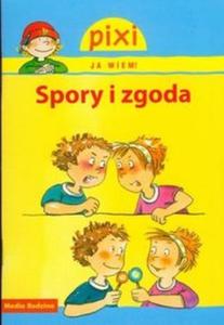 Spory i zgoda. Pixi Ja wiem!