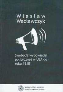 Swoboda wypowiedzi politycznej w USA do roku 1918 - 2825721830