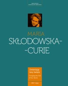 Maria Skodowska-Curie Kobieta wyprzedzajca epok - 2825721895