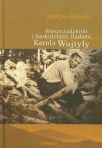 Bieszczadzkimi i beskidzkimi ladami Karola Wojtyy - 2825721952