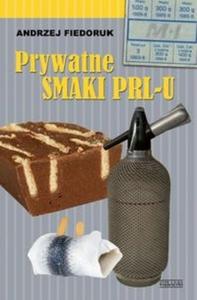 Prywatne smaki PRL-u - 2825721969