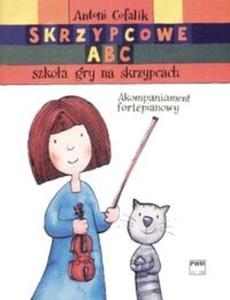 Skrzypcowe ABC. Szkoa gry na skrzypcach akompaniament fortepianowy - 2825722018