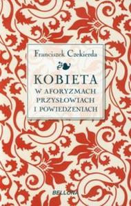 Kobieta w aforyzmach przysowiach i powiedzeniach - 2825722060