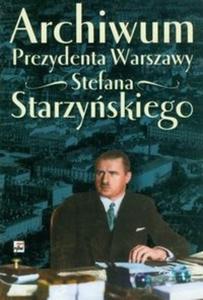 Archiwum Prezydenta Warszawy Stefana Starzyskiego - 2825722102