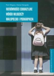 Nierwnoci edukacyjne wrd modziey Maopolski i Podkarpacia - 2825722619