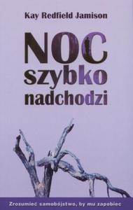 NOC SZYBKO NADCHODZI Zrozumie samobójstwo, by mu zapobiec