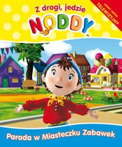 Noddy. Parada w Miasteczku Zabawek - 2825652820