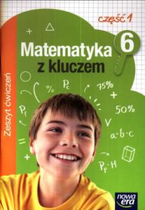 Matematyka z kluczem. Klasa 6, szkoa podstawowa, cz 1. Zeszyt wicze