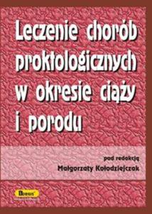 Leczenie chorb proktologicznych w okresie ciy i porodu - 2825723232