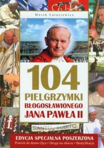 104 pielgrzymki Bogosawionego Jana Pawa II - 2825723238