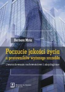 Poczucie jakoci ycia u pracownikw wyszego szczebla - 2825723466