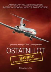 Ostatni lot. Raport o przyczynach katastrofy - 2825723474