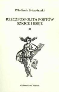 Rzeczpospolita poetw Szkice i eseje - 2825723515