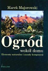 Ogrd wok domu. Elementy naturalne i zasady kompozycji - 2825652950