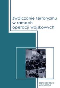 Zwalczanie terroryzmu w ramach operacji wojskowych - 2825723920