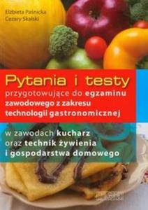 Pytania i testy przygotowujce do egzaminu zawodowego z zakresu technologii gastronomicznej - 2825723944