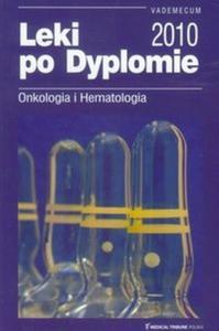 Leki po Dyplomie 2011 Onkologia i Hematologia - 2825723953