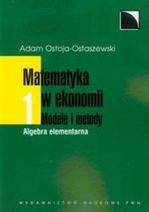 Matematyka w ekonomii Modele i metody 1 - 2825724005