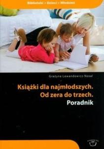 Ksiki dla najmodszych Od zera do trzech poradnik - 2825724047