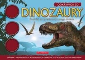 Dinozaury Podró do prehistorycznego wiata Odkrywca 3D