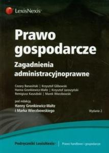 Prawo gospodarcze Zagadnienia administracyjnoprawne - 2825724081