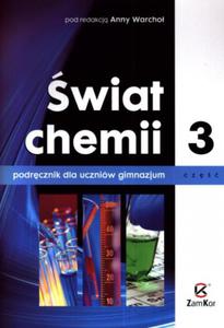 wiat chemii. Klasa 3, gimnazjum. Podrcznik