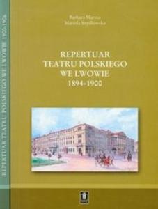 Repertuar Teatru Polskiego we Lwowie 1894-1906 tom 1-2 - 2825724240