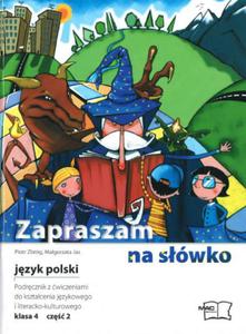 Zapraszam na swko. Klasa 4, szkoa podstawowa, cz 2. Jzyk polski. Podrcznik z wiczeniami - 2825724492