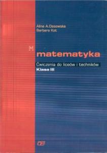 Matematyka. Klasa 3, liceum. wiczenia - 2825724559