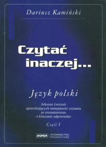 Czyta inaczej... Jzyk polski. Arkusze wicze sprawdzajcych umiejtnoci, cz 1 - 2825724710