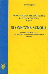 Soneczna szkoa. Przewodnik metodyczny dla nauczyciela. Cz I - 2825725160