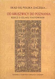 Od Kruszwicy Do Poznania - 2825725266