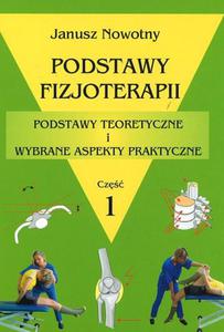 Podstawy fizjoterapii. Cz 1 - 2825725380