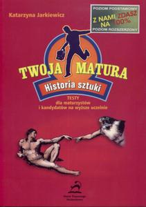 Twoja matura. Historia sztuki 2005. Poziom podstawowy i rozszerzony. - 2825725631