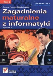 Zagadnienia maturalne z informatyki. Tom 2